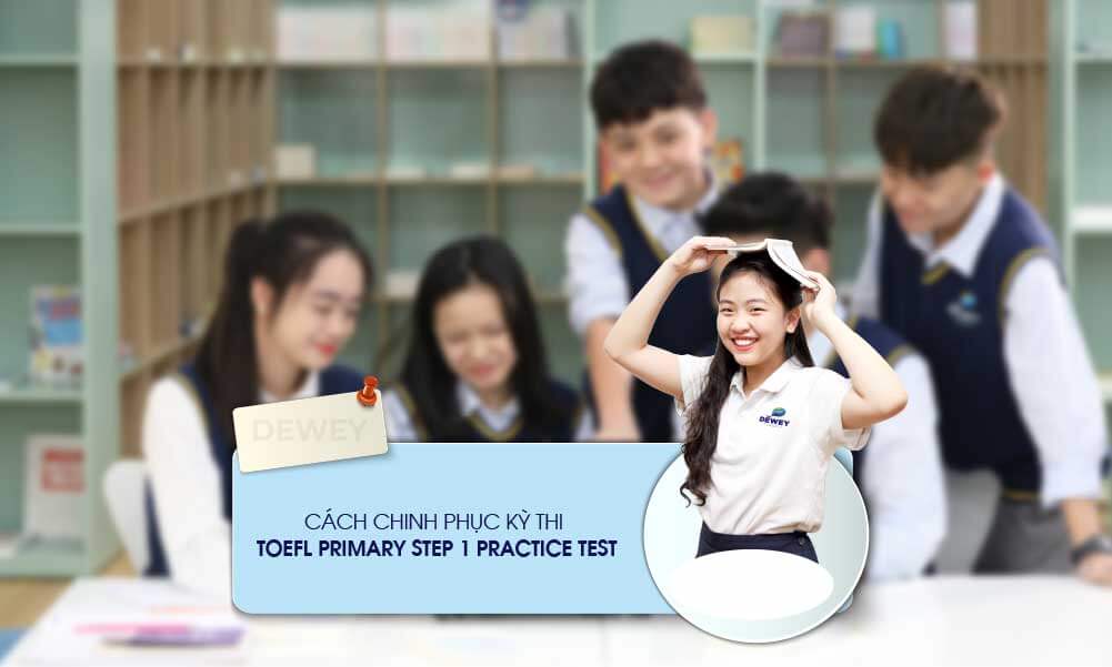 Cách chinh phục kỳ thi TOEFL Primary Step 1 Practice Test