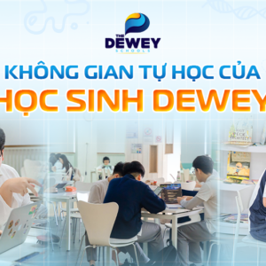 KHONG-GIAN-TU-HOC-CUA-HOC-SINH-DEWEY-cover